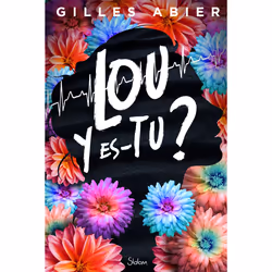 ISBN Lou y es-tu ? : Le livre de Gilles Abier, Roman, 284 pages