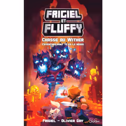 ISBN Frigiel & Fluffy - La chasse au Wither L'aventure dont tu es le héros : Le livre de Frigiel, Olivier Gay, Roman, 368 pag ...