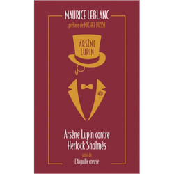 Arsène Lupin contre Herlock Sholmès suivi de L'aiguille creuse (Poche)
