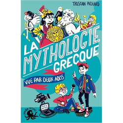 LA MYTHOLOGIE GRECQUE VUE PAR DEUX ADOS, Pichard Tristan
