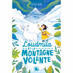 ISBN Loudmila et la montagne volante : Le livre de Cécile Alix, Anna Griot, Roman, 168 pages