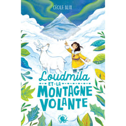 ISBN Loudmila et la montagne volante : Le livre de Cécile Alix, Anna Griot