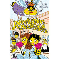 ISBN Révoluzzion chez les abeilles : Le livre de Charles Mazarguil, Mary Gribouille
