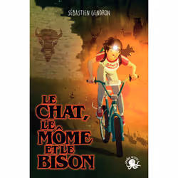 ISBN Le chat, le môme et le bison : Le livre de Sébastien Gendron, Oriol Vidal, Roman, 168 pages