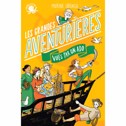ISBN 100 % Bio - Les Grandes Aventurières vues par un ado : Le livre de Marine Orenga, Sylvie Eder, Roman, 216 pages