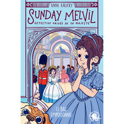 ISBN Sunday Melvil, détective privée de Sa Majesté - Le Bal empoisonné : Le livre de Anne Kalicky, Eloïse Mokhtari