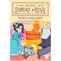 ISBN Sunday Melvil, détective privée de Sa Majesté - Mystère à la Royal Academy : Le livre de Anne Kalicky, Eloïse Mokhtari
