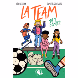 ISBN La Team - Défi compète : Le livre de Cécile Alix, Dimitri Zegboro, Roman, 168 pages
