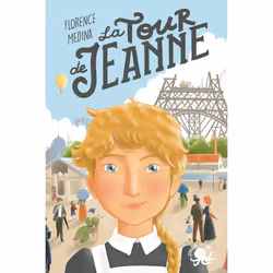 ISBN La Tour de Jeanne : Le livre de Florence Medina, Mary-Gaël Tramon, Roman, 256 pages