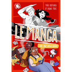 ISBN 100 % Bio - Le manga vu par deux ados : Le livre de Théo Kotenka, Diane Truc