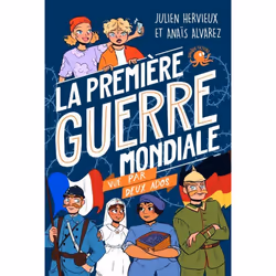 ISBN 100 % Bio - La Première Guerre mondiale vue par deux ados : Le livre de Julien Hervieux, Anaïs Alvarez, Roman, 168 pages