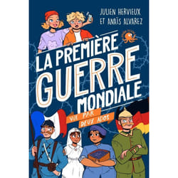 ISBN 100 % Bio - La Première Guerre mondiale vue par deux ados : Le livre de Julien Hervieux, Anaïs Alvarez