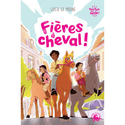 ISBN Toutes en selle ! - Fières à cheval : Le livre de Lucie Le Moine, Marie Spénale, Margaux Kuhn