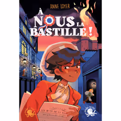 ISBN À nous la Bastille ! : Le livre de Anne Loyer, Jeanne Hammel, Roman, 240 pages