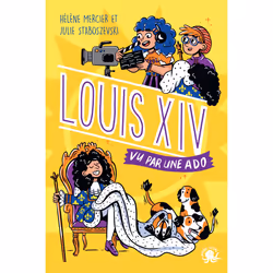 ISBN 100% Bio - Louis XIV, vu par une ado : Le livre de Hélène Mercier, Julie Staboszevski, Roman, 168 pages