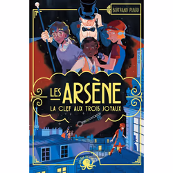 ISBN Les Arsène - La Clef aux trois joyaux : Le livre de Bertrand Puard, Jeanne Hammel, Roman, 168 pages