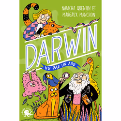ISBN 100 % Bio - Darwin vu par un ado : Le livre de Natacha Quentin, Margaux Manchon, Roman, 168 pages
