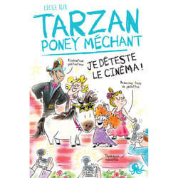 ISBN Tarzan poney méchant - Je déteste le cinéma ! : Le livre de Cécile Alix, Chiara Baglioni