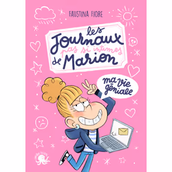 ISBN Les journaux (pas si) intimes de Marion - Ma vie géniale : Le livre de Faustina Fiore, Sess, Roman, 144 pages