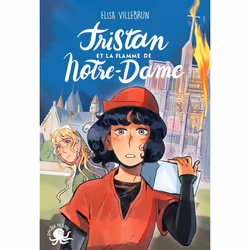 ISBN Tristan et la flamme de Notre-Dame : Le livre de Elisa Villebrun, Jeanne Hammel, Roman, 208 pages
