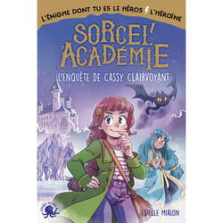 ISBN Sorcel'académie - L'Enquête de Cassy Clairvoyant - L'Enigme dont tu es le héros/l'héroïne : Le livre de Estelle Mialon, Mini Ludvin