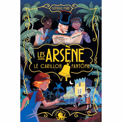 ISBN Les Arsène - Le Carillon fantôme : Le livre de Bertrand Puard, Jeanne Hammel, Roman, 168 pages