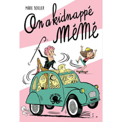 ISBN On a kidnappé Mémé : Le livre de Marie Boulier