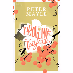 ISBN Provence toujours : Le livre de Peter Mayle, Roman, 309 pages