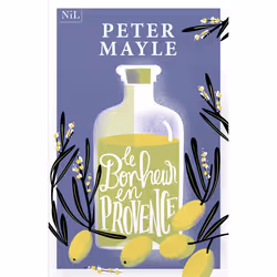 ISBN Le Bonheur en Provence : Le livre de Peter Mayle, Roman, 339 pages