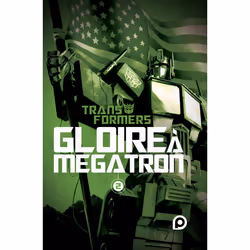 ISBN The Transformers : Gloire à Mégatron - Tome 2 : Le livre de Shane McCarthy, Guido Guidi, Casey Coller, comédies & nouvel ...