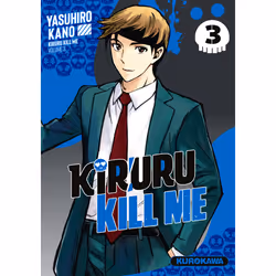 ISBN Kiruru kill me - Tome 3 : Le livre de Yasuhiro Kano, comédies & nouvelles graphiques, 208 pages
