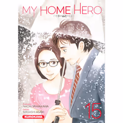 ISBN My Home Hero - Tome 15 : Le livre de Masashi Asaki, Naoki Yamakawa, comédies & nouvelles graphiques, 192 pages