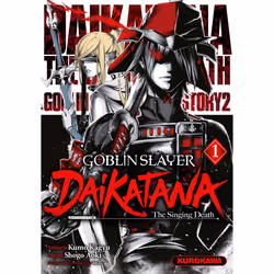 ISBN Goblin Slayer Daikatana - Tome 1 : Le livre de Kumo Kagyu, Shogo AOKI, comédies & nouvelles graphiques, 192 pages