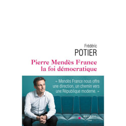 ISBN Pierre Mendes-France, la foi démocratique : Le livre de Frédéric Potier