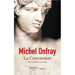 La Conversion - Vivre selon Lucrèce (Grand format)