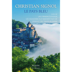 ISBN Le Pays bleu - suivi de Les Chemins d'étoiles - Les Amandiers fleurissaient rouge - L'Enfant des terres blondes : Le livre de Christian Signol