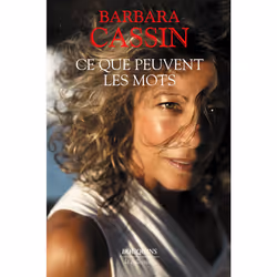 ISBN Ce que peuvent les mots : Le livre de Barbara Cassin, Essai, 1056 pages
