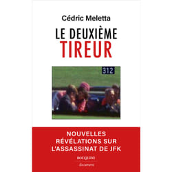 ISBN Le deuxième tireur - Nouvelles révélations sur l'assassinat de JFK : Le livre de Cédric Meletta