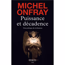 ISBN Puissance et décadence : Le livre de Michel Onfray, Essai, 456 pages