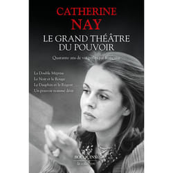 ISBN Le Grand Théâtre du pouvoir. - Quarante ans de vie politique : Le livre de Catherine Nay