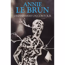 ISBN L'Infini dans un contour : Le livre de Annie Le Brun, biographie, 1312 pages