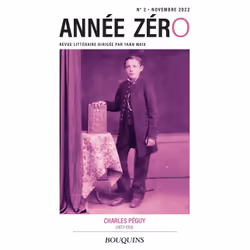ISBN Année zéro Charles Péguy (1873-1914) - N° 2 Charles Péguy (1873-1914) : Le livre de Collectif, Essai, 528 pages