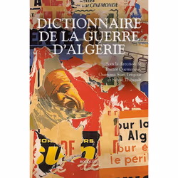 ISBN Dictionnaire de la guerre d'Algérie : Le livre de, histoire, 1472 pages