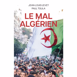 ISBN Le mal algérien : Le livre de Jean-Louis Levet, Paul Tolila, société, 384 pages