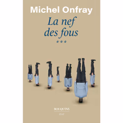 ISBN La Nef des fous - Tome 3 : Le livre de Michel Onfray, Essai, 264 pages
