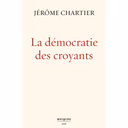 ISBN La Démocratie des croyants : Le livre de Jérome Chartier, Essai, 144 pages