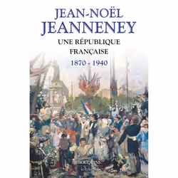 ISBN Une République française 1870-1940 : Le livre de Jean-Noël Jeanneney, histoire, 1344 pages