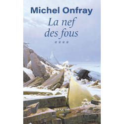 ISBN La nef des fous - Tome 4 Des nouvelles du bas-empire : Le livre de Michel Onfray