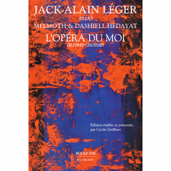 ISBN L'Opéra du moi - Oeuvres choisis : Le livre de Jack-Alain Léger, Roman, 1216 pages