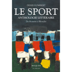 ISBN Le Sport - Anthologie littéraire de Homère à Blondin : Le livre de